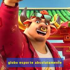 globo esporte absolutamente